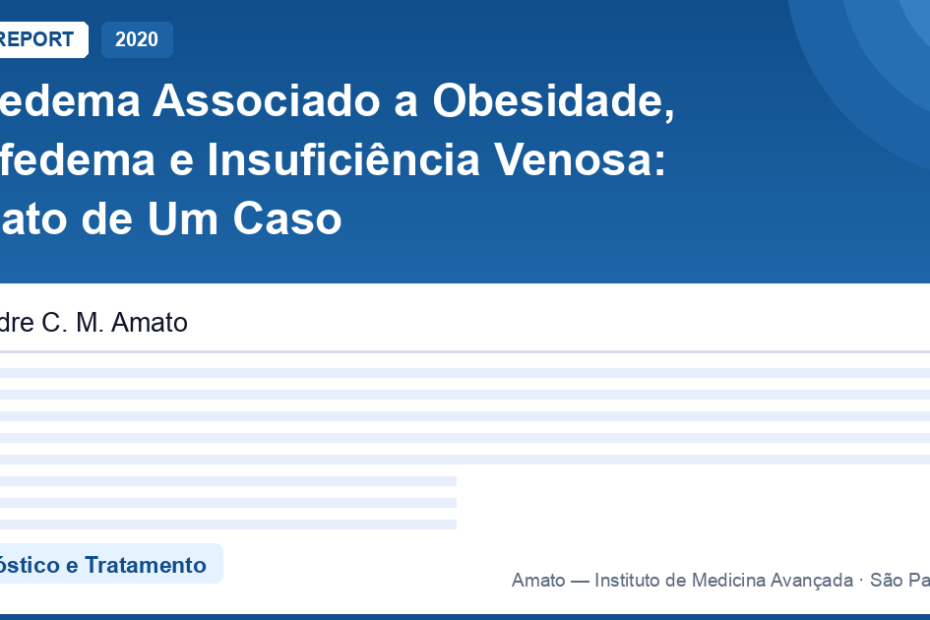 Lipedema + obesidade + linfedema + IVC: quando tudo se sobrepõe