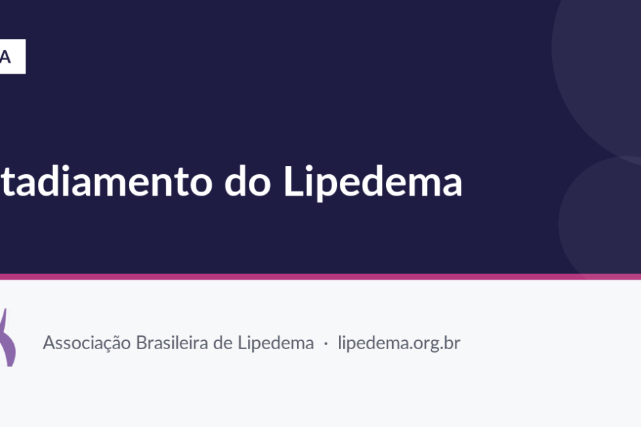 Estadiamento do Lipedema — Associação Brasileira de Lipedema