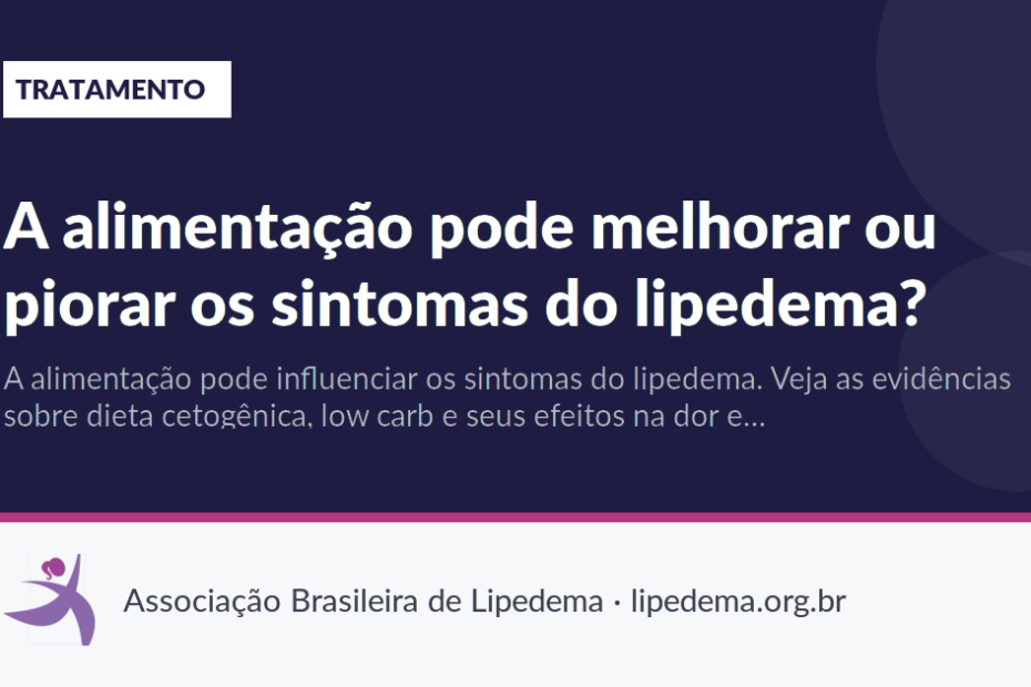 A alimentação pode melhorar ou piorar os sintomas do lipedema?