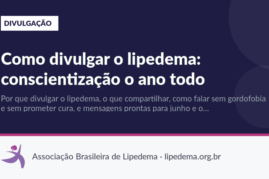 Como divulgar o lipedema: conscientização o ano todo