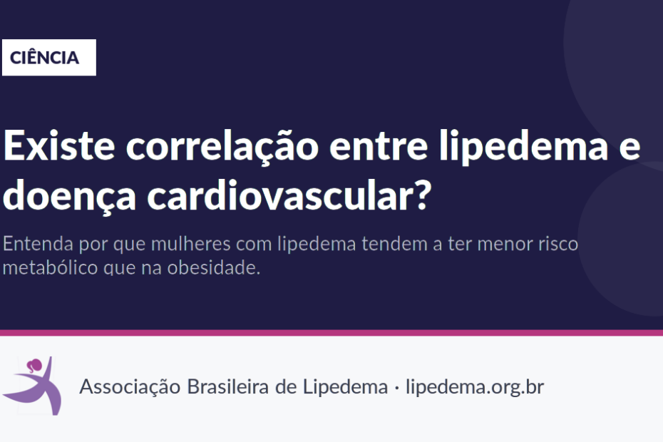 Existe correlação entre lipedema e doença cardiovascular?
