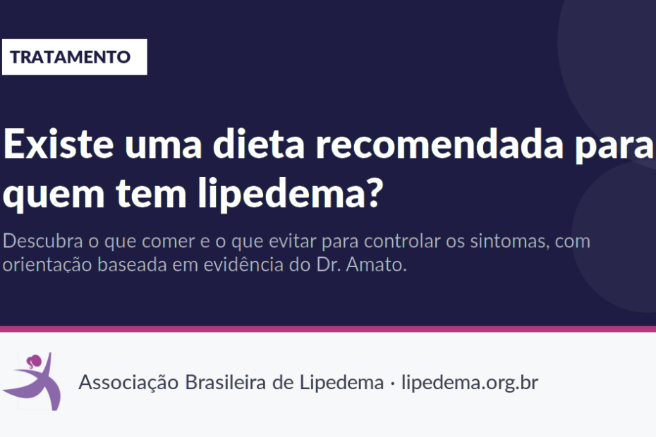Existe uma dieta recomendada para quem tem lipedema?