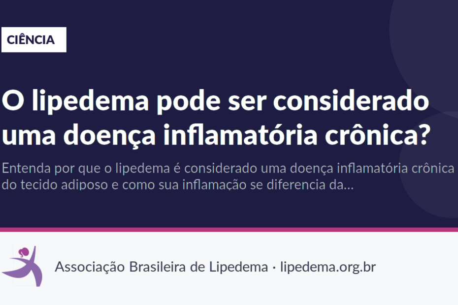 O lipedema pode ser considerado uma doença inflamatória crônica?