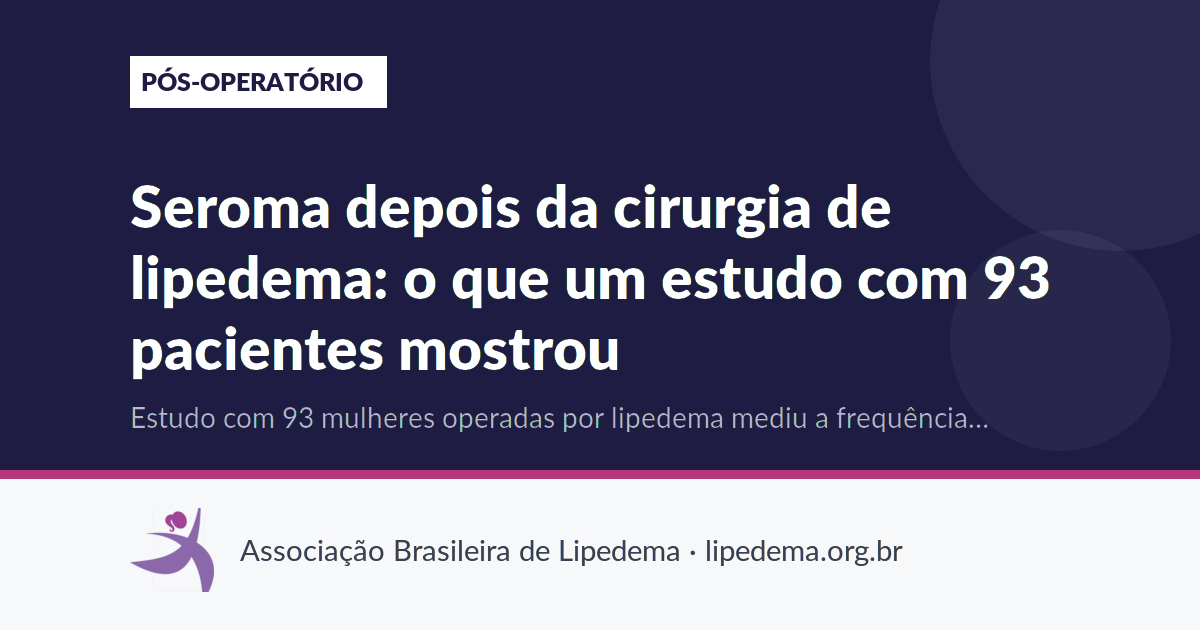 Seroma depois da cirurgia de lipedema: o que um estudo com 93 pacientes mostrou